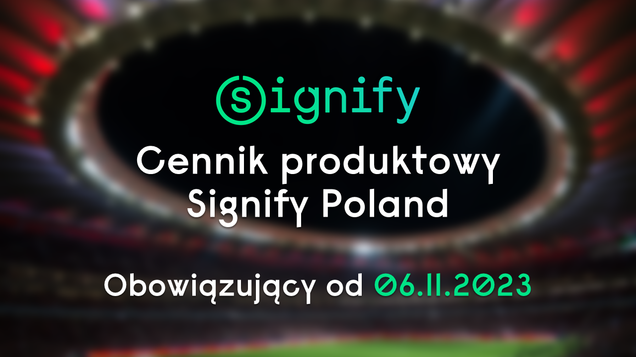 Nowy cennik produktów Signify Poland obowiązujący od 06.11.2023