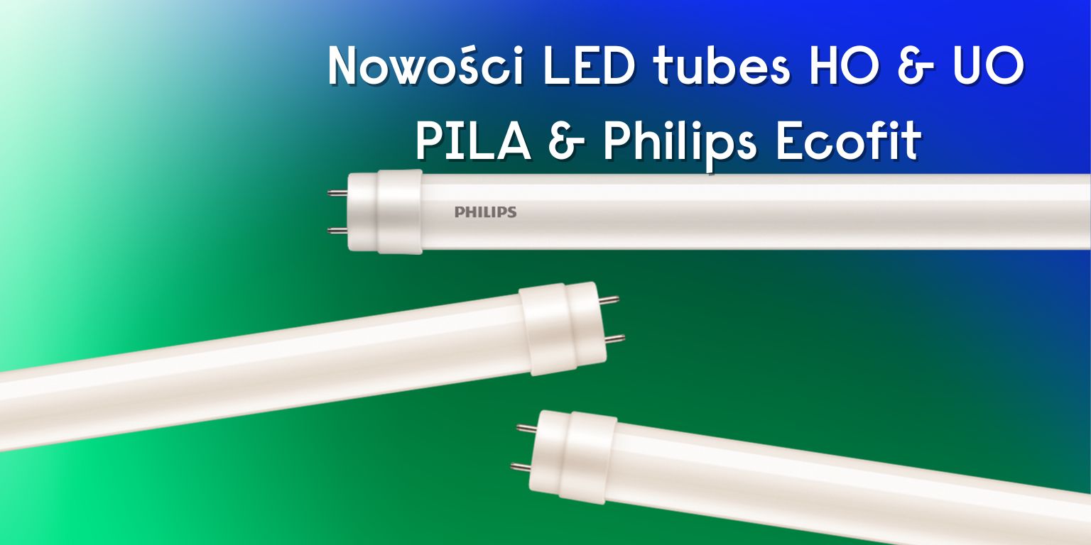 Nowe Tuby LED w ofercie Signify!