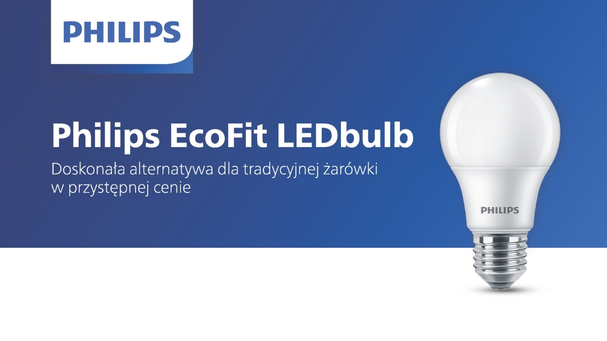 Philips Ecofit LEDbulb – prosty sposób na oszczędne oświetlenie